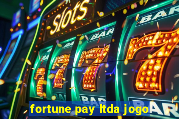 fortune pay ltda jogo